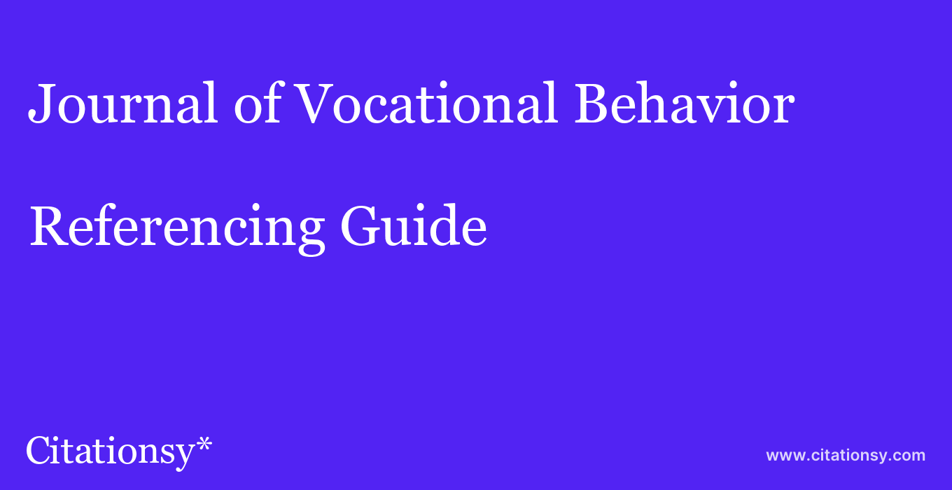 cite Journal of Vocational Behavior  — Referencing Guide